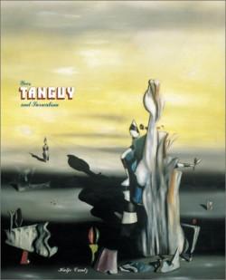 *Yves Tanguy and Surrealism, 2001
"Yves Tanguy: Retrospective" exhibit 2000 - 2001 *Yves Tanguy and Surrealism, 2001 "Yves Tanguy: Retrospective" exhibit 2000 - 2001